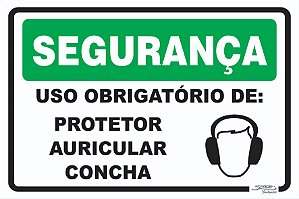 Placa Segurança Uso Obrigatório De: Protetor Auricular Concha