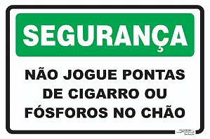 Placa Segurança Não Jogue Pontas de Cigarro ou Fósforos no Chão