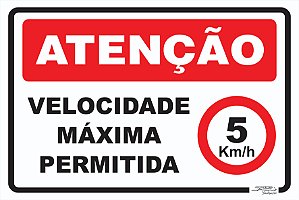 Placa Atenção Velocidade Máxima Permitida 5 km/h