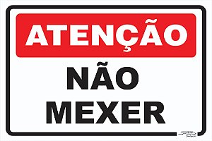 Placa Atenção Não Mexer