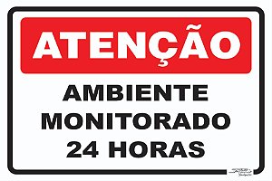 Placa Atenção Ambiente Monitorado 24 Horas