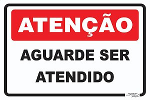 Placa Atenção Aguarde Ser Atendido