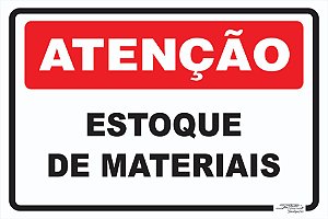 Placa Atenção Estoque de Materiais