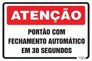 Placa Atenção Portão Com Fechamento Automático Em 30 Segundos