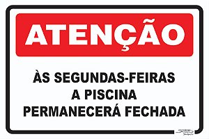 Placa Atenção Às Segundas-feiras a Piscina Permanecerá Fechada