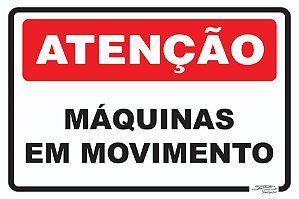 Placa Atenção Máquinas Em Movimento