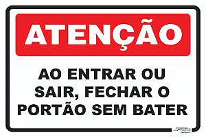 Placa Atenção Ao Entrar ou Sair, Fechar o Portão Sem Bater