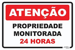 Placa Atenção Propriedade Monitorada 24 Horas