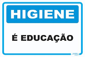 Placa Higiene é Educação