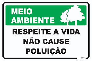 Placa Meio Ambiente Respeite A Vida Não Cause Poluição