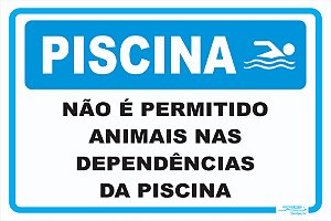 Placa Piscina Não é Permitido Animais nas Dependências da Piscina