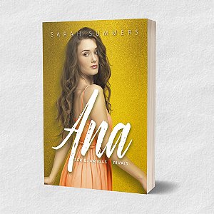 Ana - Amigas & Rivais Livro #02