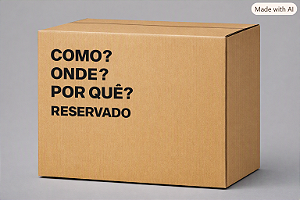 Como? Onde? Por quê?