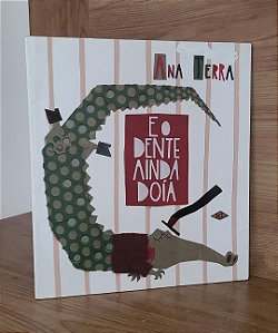 E o Dente Ainda Doia