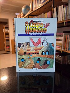 O Corpo Humano – Os Músculos