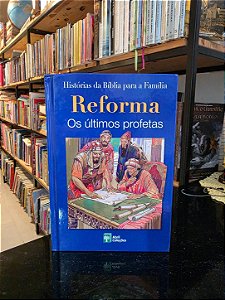 Reforma Os últimos profetas