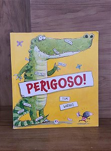 Perigoso!