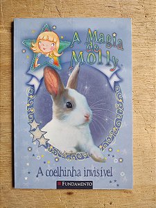A magia de Molly - A coelhinha invisível