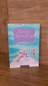 Sereia Spirulina e duas mágicas aventuras