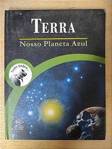 Terra - Nosso Planeta Azul