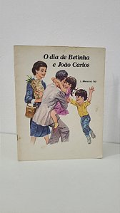 O dia de Betinha e João Carlos