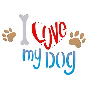 Stencil OPA 15x20 2171 Pet I Love My Dog