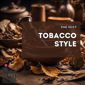 One shot - Tobbaco Style