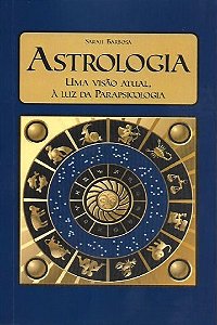 Astrologia: uma visão atual à luz da Parapsicologia