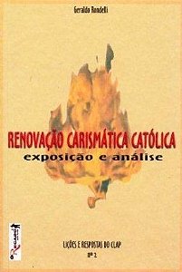 Renovação Carismática Católica: exposição e análise
