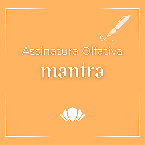 Assinatura Olfativa - mantra