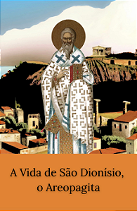 A Vida de São Dionísio, o Areopagita - Anthony Pavoni e Evangelos Nikitopoulos