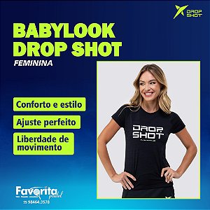 Baby Look DROP SHOT - Feminina