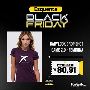 Babylook DROP SHOT Game 2.0 - Feminina