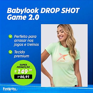 Babylook DROP SHOT Game 2.0 - Feminina