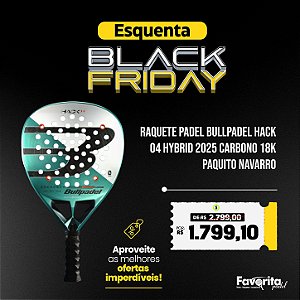 Raquete Padel Bullpadel Hack 04 2025 18k - Paquito Navarro