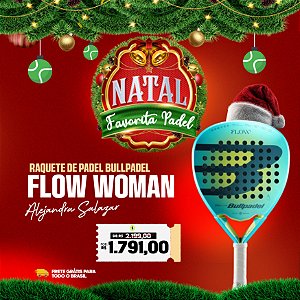 Raquete Padel Bullpadel Flow Woman 2025 - Alejandra Salazar