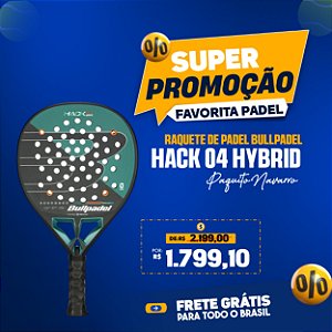 Raquete Padel Bullpadel Hack 04 Hybrid 2025 Carbono 18k - Paquito Navarro