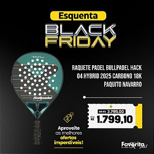 Raquete Padel Bullpadel Hack 04 Hybrid 2025 Carbono 18k - Paquito Navarro