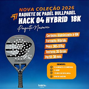 [PRÉ-VENDA] Raquete Padel Bullpadel Hack 04 Hybrid 2026 18k
