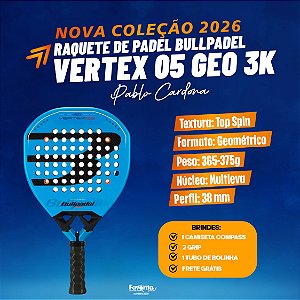 [PRÉ-VENDA]Raquete Padel Bullpadel Vertex 05 GEO 2026 3k - Pablo Cardona