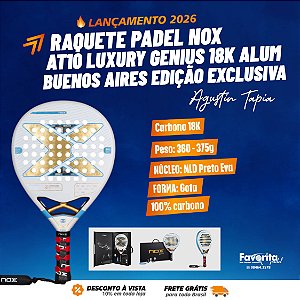 Raquete de Padel Nox AT10 Luxury Genius 18K Alum Buenos Aires Edição Exclusiva - Agustin Tapia
