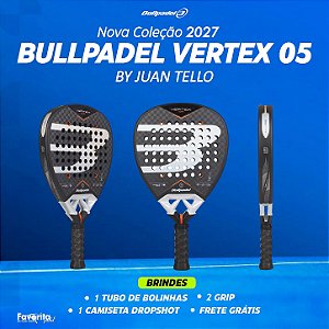 Raquete de Padel BULLPADEL VERTEX 05 2027 Juan Tello