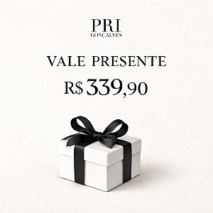 Vale Presente Pri Gonçalves R$ 339,90