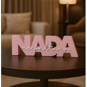 Enfeite de Mesa Decorativo Frase Inspiradora Nada Me Faltará 3D