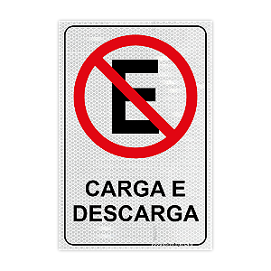 Placa Proibido Estacionar - Exclusivo Carga e Descarga