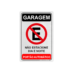 Placa Garagem, Não Estacione Dia e Noite - 20x30
