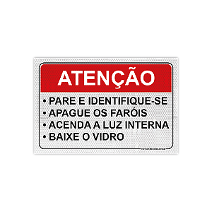 Placa ATENÇÃO – Pare e Identifique-se – 30x20 cm