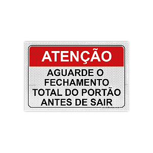 Placa ATENÇÃO – Aguarde o Fechamento Total do Portão Antes de Sair – 30x20 cm