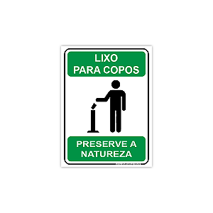 Placa Lixo para Copos – Preserve a Natureza – 15x20 cm