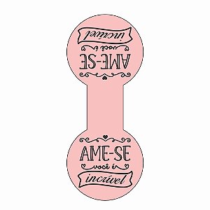 Lacre de sacola - Ame-se você é incrível - Rosa C/100 UND